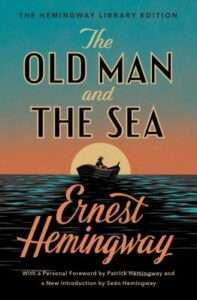 The Old Man and The Sea by Ernest Hemingway